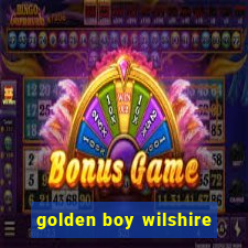 golden boy wilshire